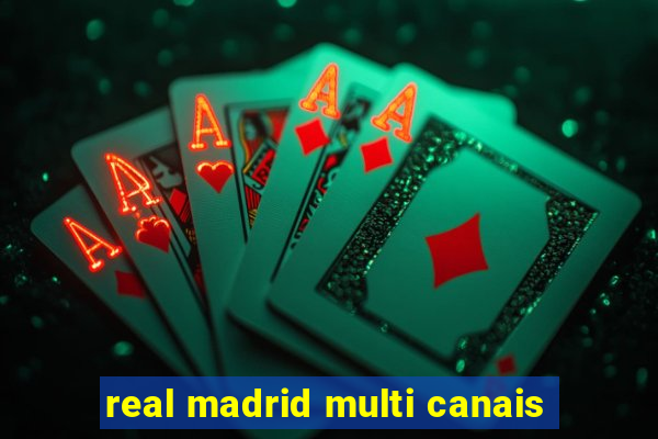 real madrid multi canais